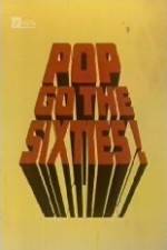 Watch Pop Go the Sixties Sflix