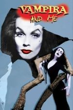 Watch Vampira and Me Sflix