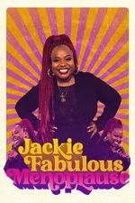 Watch Jackie Fabulous: Menoplause Sflix
