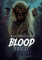 Watch Backwoods Blood Feud Sflix
