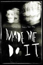 Watch Made Me Do It Sflix