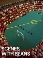 Watch Scenes with Beans (Short 1976) Sflix