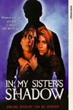 Watch In My Sister\'s Shadow Sflix