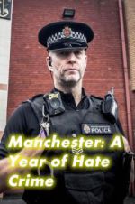 Watch Manchester: A Year of Hate Crime Sflix
