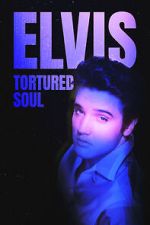 Watch Elvis: Tortured Soul Sflix