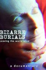 Watch Bizarre Burials Sflix