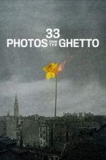 Watch 33 Photos from the Ghetto Sflix