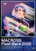 Watch The Superdimensional Fortress Macross: Flash Back 2012 Sflix
