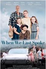 Watch When We Last Spoke Sflix