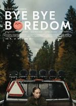 Watch Bye Bye Boredom Sflix