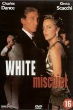 Watch White Mischief Sflix