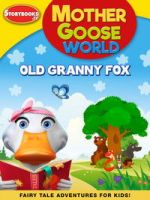 Watch Mother Goose World: Old Granny Fox Sflix