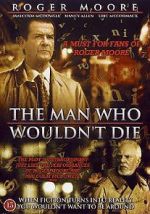 Watch The Man Who Wouldn\'t Die Sflix
