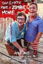 Watch Sam & Mattie Make a Zombie Movie Sflix
