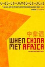 Watch When China Met Africa Sflix