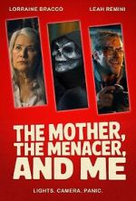 Watch The Mother, the Menacer, and Me Sflix