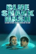 Watch Blue Shark Hash Sflix