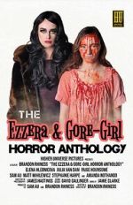 Watch The Ezzera & Gore-Girl Horror Anthology Sflix