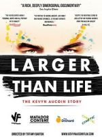 Watch Larger Than Life: The Kevyn Aucoin Story Sflix