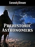 Watch Prehistoric Astronomers Sflix