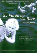 Watch So Faraway and Blue Sflix