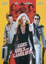 Watch Guns, Girls and Gambling Sflix