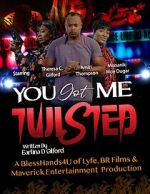 Watch You Got Me Twisted! Sflix