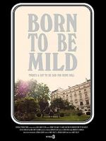Watch Born to Be Mild (Short 2014) Sflix