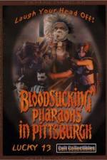 Watch Bloodsucking Pharaohs in Pittsburgh Sflix