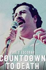 Watch Pablo Escobar: Countdown to Death Sflix