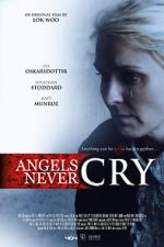 Watch Angels Never Cry Sflix