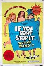 Watch If You Don't Stop It You'll Go Blind Sflix