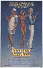 Watch Better Late Than Never Sflix