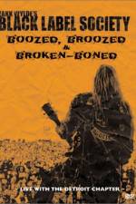 Watch Black Label Society Boozed Broozed & Broken-Boned Sflix