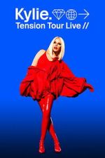 Watch Kylie: Tension Tour Live Sflix