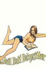 Watch Jailbait Babysitter Sflix