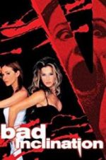 Watch Bad Inclination Sflix