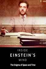 Watch Inside Einstein's Mind: The Enigma of Space and Time Sflix