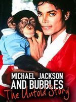 Watch Michael Jackson and Bubbles: The Untold Story Sflix
