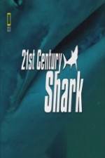 Watch National Geographic 21st Century Shark Sflix