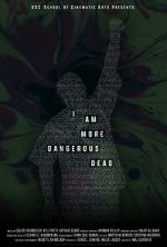 Watch I Am More Dangerous Dead (Short 2022) Sflix