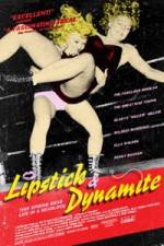 Watch Lipstick & Dynamite Piss & Vinegar The First Ladies of Wrestling Sflix