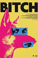 Watch Bitch Sflix