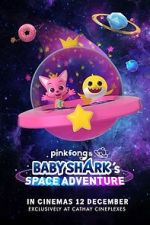 Watch Pinkfong and Baby Shark's Space Adventure Sflix