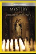 Watch National Geographic Explorer Mystery of the Murdered Saints Sflix