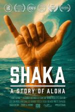 Watch Shaka: A Story of Aloha Sflix