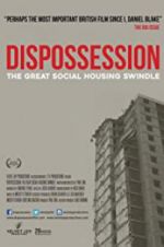 Watch Dispossession: The Great Social Housing Swindle Sflix