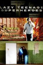 Watch Lazy Teenage Superheroes Sflix