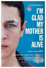 Watch I\'m Glad My Mother Is Alive Sflix