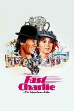 Watch Fast Charlie... the Moonbeam Rider Sflix